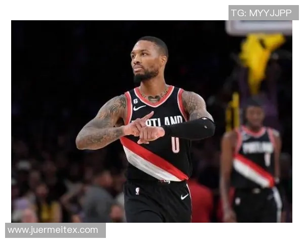 达米安利拉德的传奇之路：从新秀到NBA超级明星的蜕变与奋斗