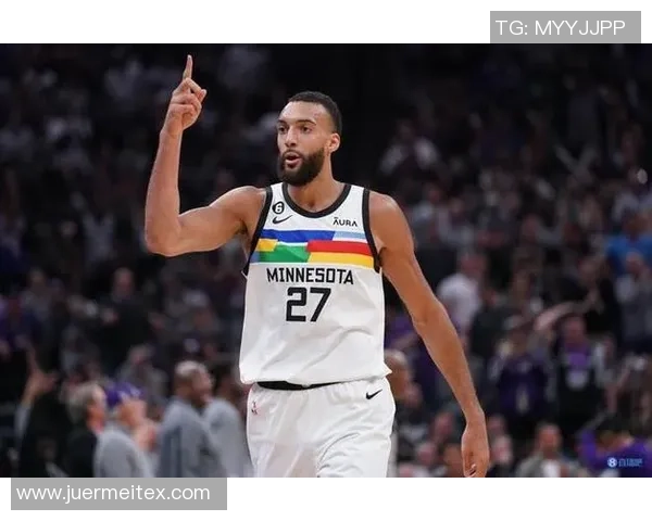 鲁迪戈贝尔在NBA的成长之路与对球队的深远影响分析